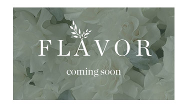 FLAVOR coming soon