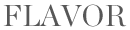 FLAVOR